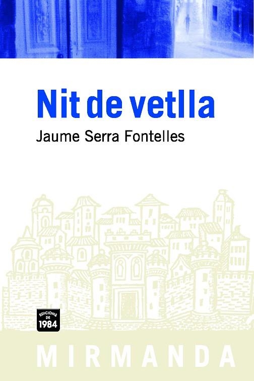 NIT DE VETLLA | 9788492440320 | SERRA FONTELLES, JAUME | Llibreria La Gralla | Llibreria online de Granollers