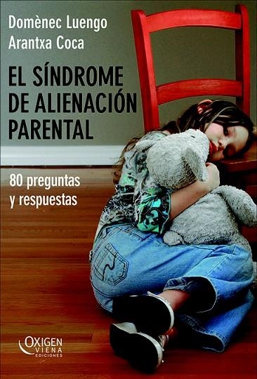 SINDROME DE ALIENACION PARENTAL, EL | 9788483305584 | LUENGO, DOMÈNEC / COCA, ARANTXA | Llibreria La Gralla | Librería online de Granollers