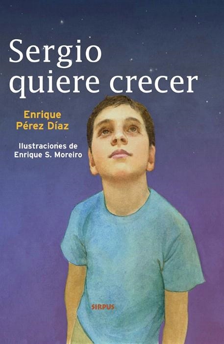 SERGIO QUIERE CRECER | 9788496483361 | PEREZ DIAZ, ENRIQUE | Llibreria La Gralla | Librería online de Granollers