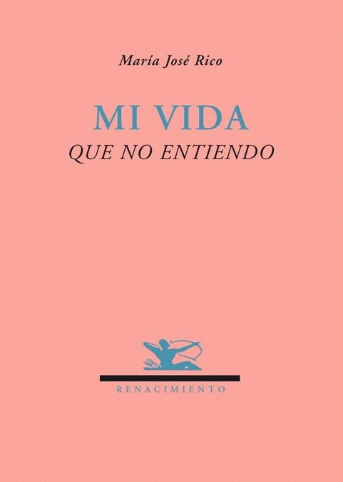MI VIDA QUE NO ENTIENDO | 9788484723844 | RICO, MARIA JOSE | Llibreria La Gralla | Llibreria online de Granollers