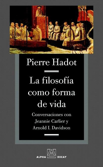 FILOSOFIA COMO FORMA DE VIDA, LA | 9788493654016 | HADOT, PIERRE | Llibreria La Gralla | Librería online de Granollers