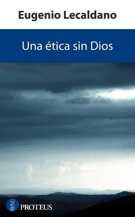 ÉTICA SIN DIOS, UNA | 9788493699918 | LECALDANO, EUGENIO | Llibreria La Gralla | Llibreria online de Granollers