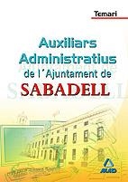 AUXILIARS ADMINISTRATIUS DE L'AJUNTAMENT DE SABADELL TEMARI | 9788467616750 | DESONGLES CORRALES, JUAN/GOMEZ VIDAL, SAMUEL/CONTRERA VIDAL, Mº TERESA/ROIG CAÑADAS, ELIZABETH/GARCI | Llibreria La Gralla | Llibreria online de Granollers