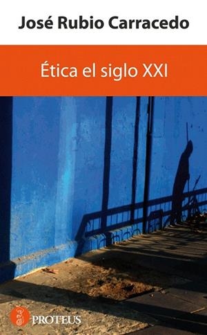 ÉTICA DEL SIGLO XXI | 9788493699932 | RUBIO CARRACEDO, JOSE | Llibreria La Gralla | Llibreria online de Granollers