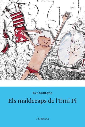 MALDECAPS DE L'EMI PI, ELS | 9788492790548 | SANTANA, EVA | Llibreria La Gralla | Llibreria online de Granollers