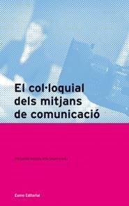 COL.LOQUIAL DELS MITJANS DE COMUNICACIO, EL | 9788497663229 | BASSOLS, MARGARIDA / SEGARRA, MILA | Llibreria La Gralla | Llibreria online de Granollers