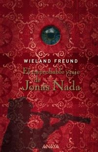 IMPROBABLE VIAJE DE JONÁS NADA, EL | 9788466785075 | FREUND, WIELAND | Llibreria La Gralla | Librería online de Granollers
