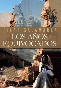 AÑOS EQUIVOCADOS, LOS | 9788498772081 | SALAMANCA, PILAR | Llibreria La Gralla | Librería online de Granollers