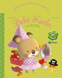 BEBE KOALA. LA ROPA | 9788421682456 | BERKANE, NADIA; NESME, ALEXIS | Llibreria La Gralla | Librería online de Granollers