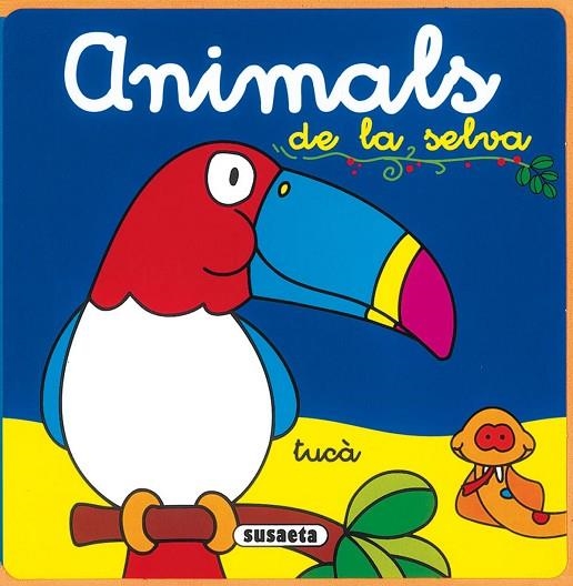 ANIMALS DE LA SELVA | 9788430571390 | SUSAETA, EQUIPO | Llibreria La Gralla | Librería online de Granollers