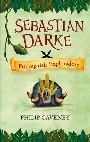 SEBASTIAN DARKE. PRINCEP DELS EXPLORADORS | 9788498244427 | CAVENEY, PHILIP | Llibreria La Gralla | Librería online de Granollers