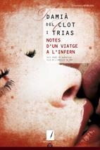 NOTES D'UN VIATGE A L'INFERN | 9788497914659 | CLOT I TRIAS, DAMIÀ | Llibreria La Gralla | Llibreria online de Granollers