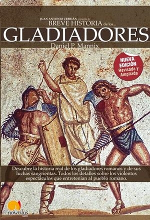 BREVE HISTORIA DE LOS GLADIADORES | 9788497638487 | MANNIX, DANIEL P. | Llibreria La Gralla | Llibreria online de Granollers