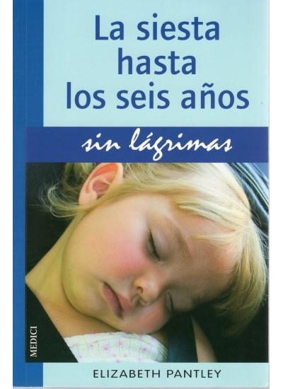 SIESTA HASTA LOS SEIS AÑOS SIN LAGRIMAS, LA | 9788497990806 | PANTLEY, ELIZABETH | Llibreria La Gralla | Librería online de Granollers