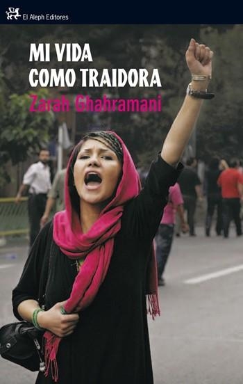 MI VIDA COMO TRAIDORA | 9788476698891 | GHAHRAMANI, ZARAH | Llibreria La Gralla | Librería online de Granollers