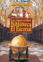 CLAVES OCULTAS DE LA BIBLIOTECA DE EL ESCORIAL, LAS | 9788495919410 | VÁZQUEZ MARISCAL, ANDRÉS | Llibreria La Gralla | Llibreria online de Granollers