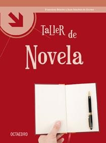TALLER DE NOVELA | 9788499210148 | RINCÓN RÍOS, FRANCISCO / SÁNCHEZ-ENCISO, JUAN | Llibreria La Gralla | Librería online de Granollers