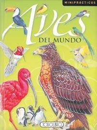 AVES DEL MUNDO (MINIPRÁCTICOS) | 9788498066821 | TODOLIBRO, EQUIPO | Llibreria La Gralla | Librería online de Granollers