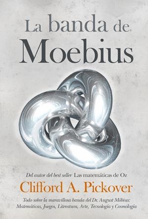 BANDA DE MÖBIUS, LA | 9788492573530 | PICKOVER, CLIFFORD A. | Llibreria La Gralla | Librería online de Granollers
