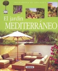 JARDIN MEDITERRANEO, EL. ENCICLOPEDIA DE JARDINERIA | 9788430567607 | GLORIA FUERTES | Llibreria La Gralla | Librería online de Granollers