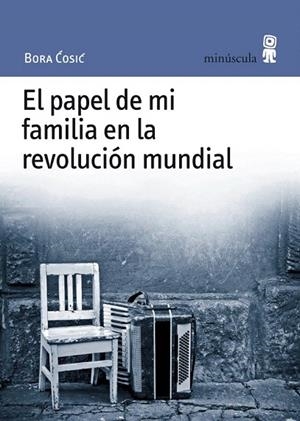 PAPEL DE MI FAMILIA EN LA REVOLUCION MUNDIAL, EL | 9788495587527 | COSIC, BORA | Llibreria La Gralla | Llibreria online de Granollers