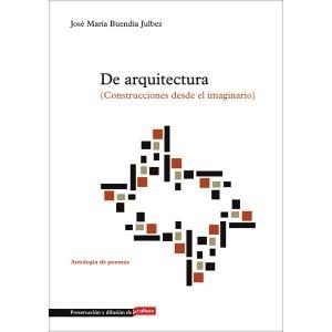 DE ARQUITECTURA. CONSTRUCCIONES DESDE EL IMAGINARIO | 9789685208826 | BUENDIA JULBEZ, JOSE MARIA | Llibreria La Gralla | Llibreria online de Granollers