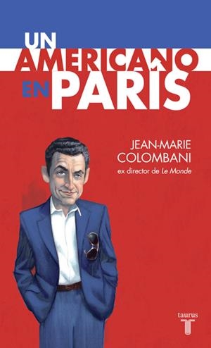 AMERICANO EN PARIS, UN | 9788430607747 | COLOMBANI, JEAN MARIE | Llibreria La Gralla | Librería online de Granollers