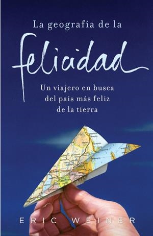 GEOGRAFIA DE LA FELICIDAD, LA | 9788425343223 | WEINER, ERIC | Llibreria La Gralla | Librería online de Granollers
