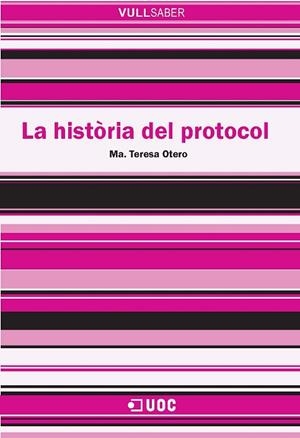 HISTÒRIA DEL PROTOCOL (VULL SABER,101) | 9788497888264 | OTERO, Mª TERESA | Llibreria La Gralla | Librería online de Granollers