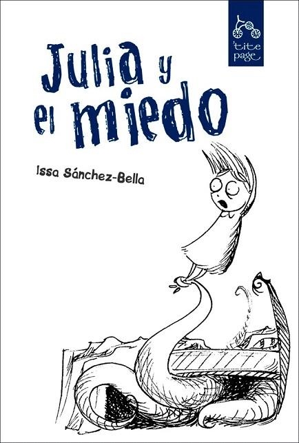 JULIA Y EL MIEDO | 9788492719068 | SÁNCHEZ BELLA, ISSA | Llibreria La Gralla | Llibreria online de Granollers