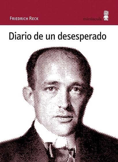 DIARIO DE UN DESESPERADO | 9788495587558 | RECK, FIEDRICH | Llibreria La Gralla | Librería online de Granollers