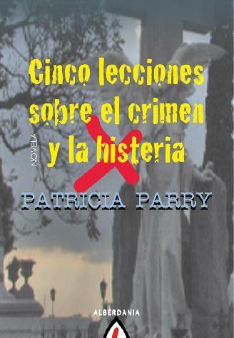 CINCO LECCIONES SOBRE EL CRIMEN Y LA HISTERIA | 9788498680768 | PARRY, PATRICIA | Llibreria La Gralla | Librería online de Granollers