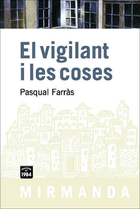 VIGILANT I LES COSES, EL (MIRMANDA 70) | 9788492440351 | FARRAS, PASQUAL | Llibreria La Gralla | Librería online de Granollers