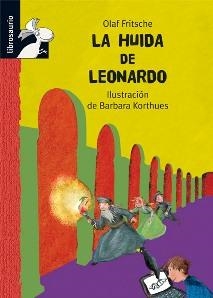 HUÍDA DE LEONARDO, LA (LIBROSAURIO + 10 AÑOS) | 9788479424671 | FRITSCHE, OLAF | Llibreria La Gralla | Llibreria online de Granollers