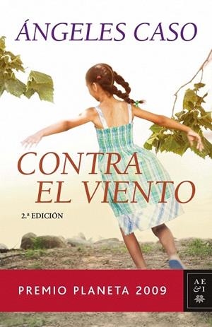 CONTRA EL VIENTO (PREMI PLANETA 2009)  | 9788408089230 | CASO, ANGELES | Llibreria La Gralla | Llibreria online de Granollers