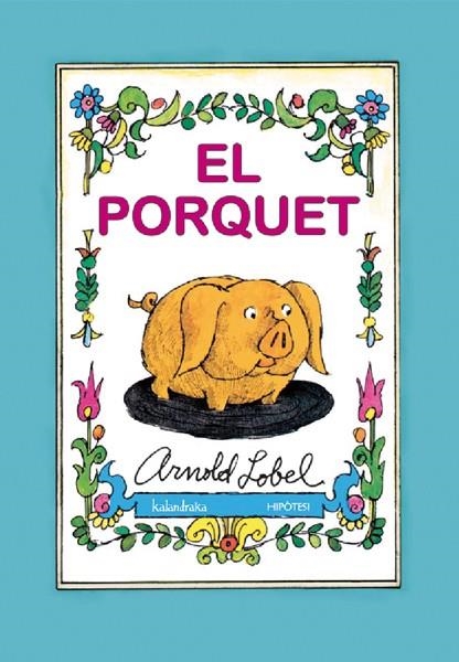 PORQUET, EL | 9788493666781 | LOBEL, ARNOLD | Llibreria La Gralla | Librería online de Granollers