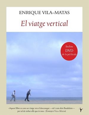 VIATGE VERTICAL, EL (INCLOU DVD) | 9788496601642 | VILA MATAS, ENRIQUE | Llibreria La Gralla | Librería online de Granollers