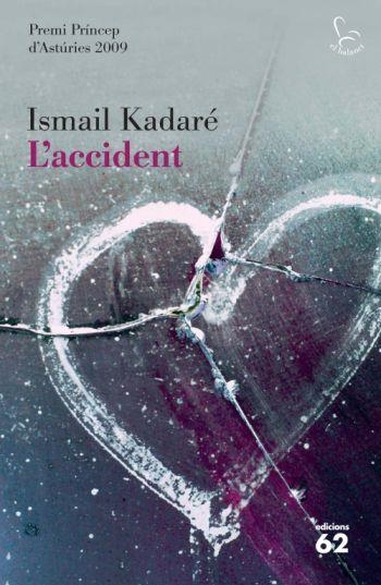 ACCIDENT, L' (EL BALANCI) | 9788429763508 | KADARE, ISMAIL | Llibreria La Gralla | Librería online de Granollers