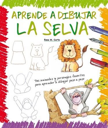 APRENDE A DIBUJAR LA SELVA | 9788423657919 | CURTO,ROSA MARIA | Llibreria La Gralla | Llibreria online de Granollers