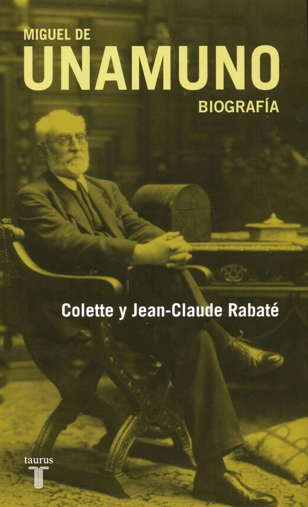 MIGUEL DE UNAMUNO BIOGRAFIA | 9788430607617 | REBATE,JEAN CLAUDE; COLETTE | Llibreria La Gralla | Llibreria online de Granollers