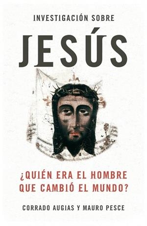 INVESTIGACION SOBRE JESUS | 9788483068397 | AUGIAS, CORRADO / PESCE, MAURO | Llibreria La Gralla | Librería online de Granollers