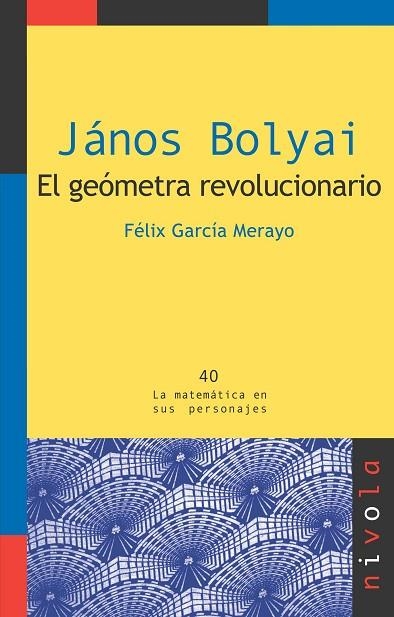 JANOS BOLYAI. EL GEOMETRA REVOLUCIONARIO | 9788492493357 | GARCIA MERAYO, FELIX | Llibreria La Gralla | Llibreria online de Granollers