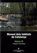 MANUAL DELS HÀBITS DE CATALUNYA.VOLUM III.AIGÜES CONTINENTALS | 9788439378730 | VIGO, JOSEP I D'ALTRES | Llibreria La Gralla | Librería online de Granollers