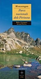 PARCS NACIONALS DELS PIRINEUS. 80 RECORREGUTS | 9788497914390 | CASTAGNET,DIDIER/ NÉVERY,GÉRARD | Llibreria La Gralla | Llibreria online de Granollers