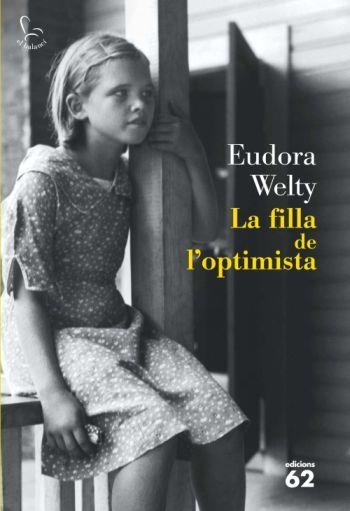 FILLA DE L'OPTIMISTA, LA (BALANCI 622) | 9788429763225 | WELTY, EUDORA | Llibreria La Gralla | Librería online de Granollers