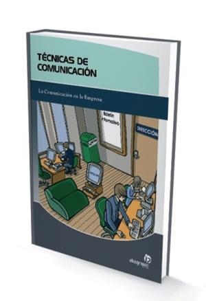TECNICAS DE COMUNICACION. LA COMUNICACION EN LA EMPRESA | 9788496578289 | DIEZ FREIJEIRIO, SARA | Llibreria La Gralla | Librería online de Granollers