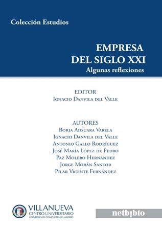 EMPRESA DEL SIGLO XXI. ALGUNAS REFLEXIONES | 9788497454131 | DANVILA DEL VALLE, IGNACIO | Llibreria La Gralla | Llibreria online de Granollers