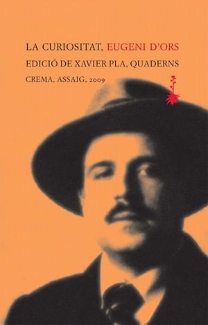 CURIOSITAT, LA | 9788477274711 | D'ORS, EUGENI | Llibreria La Gralla | Librería online de Granollers