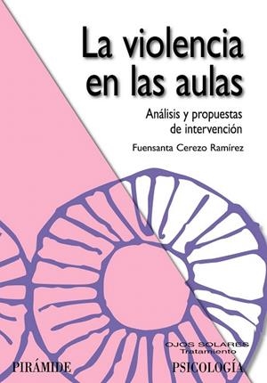 VIOLENCIA EN LAS AULAS, LA | 9788436823356 | CEREZO RAMÍREZ, FUENSANTA | Llibreria La Gralla | Librería online de Granollers