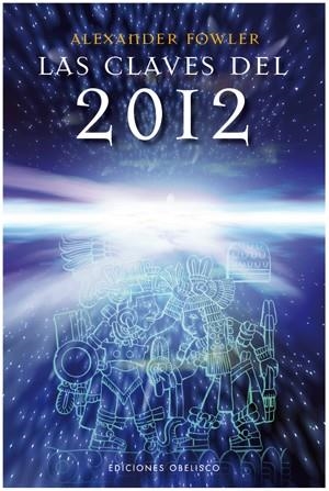 CLAVES DEL 2012, LAS | 9788497775847 | FOWLER, ALEXANDER | Llibreria La Gralla | Llibreria online de Granollers